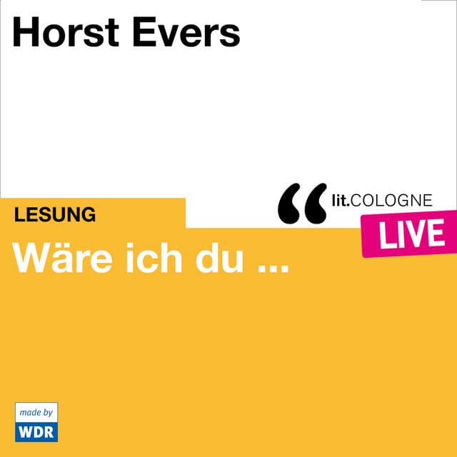 Wäre ich du ... - Horst Evers