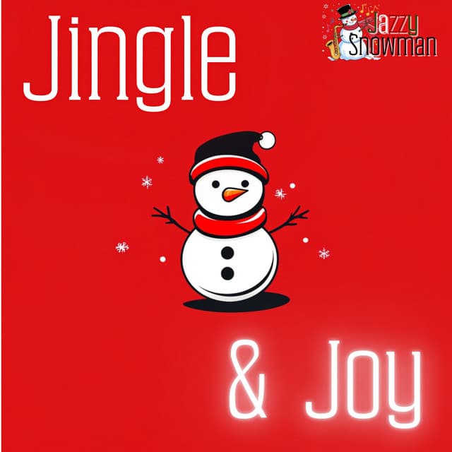 Jingle & Joy - Jazzy Snowman