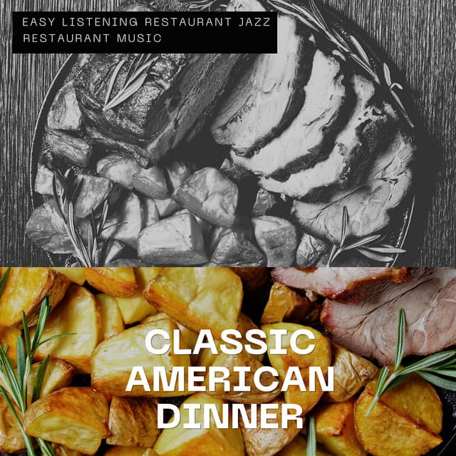 Classic American Dinner - Retro Comfort - Easy Listening Restaurant Jazz
