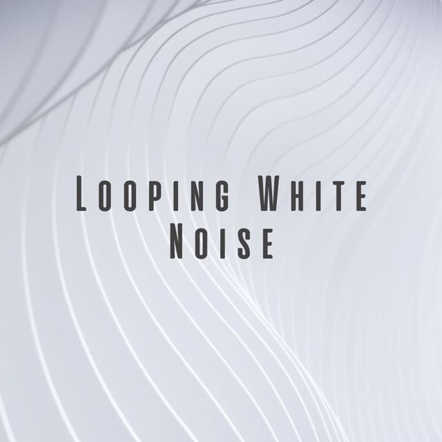 Looping White Noise - White Noise Atmospheres