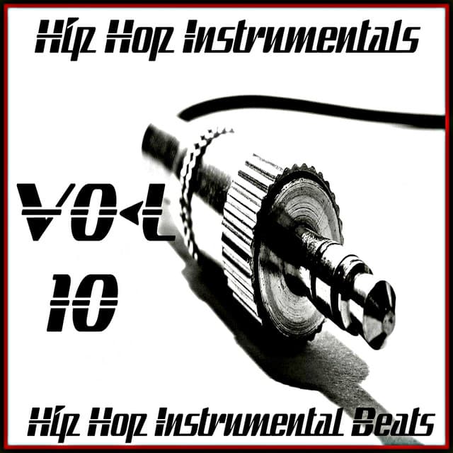 Hip Hop Instrumental Beats, Vol. 10 - Hip Hop Instrumentals