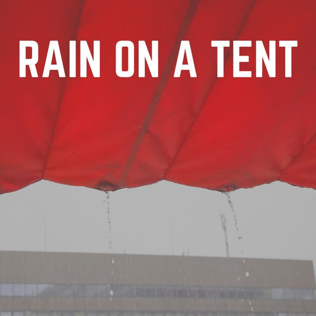 Rain on a Tent - Natsound