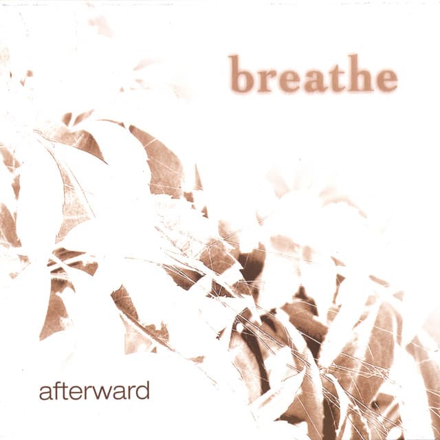 Afterward - Breathe