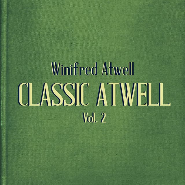 Classic Atwell, Vol. 2 - Winifred Atwell