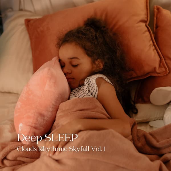 Deep SLEEP: Clouds Rhythmic Skyfall Vol. 1 - Sleepy Moon