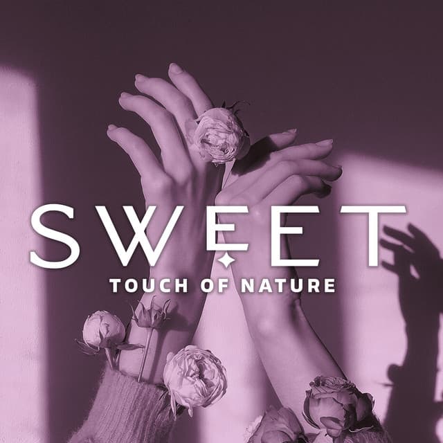 Sweet Touch of Nature – Peaceful New Age Tones, Help for Eliminate Stress at Work, Keep the Balance - Relaxation New Age Melodies