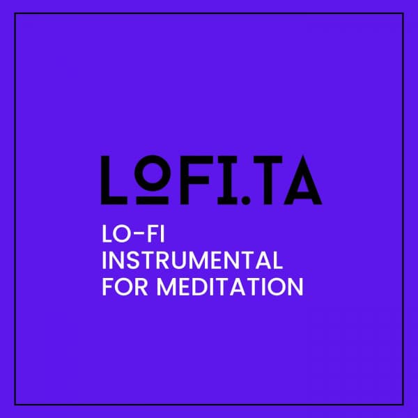 Lo-Fi Instrumental For Meditation - lofi.ta