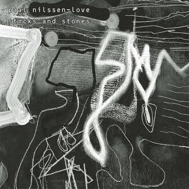 Sticks & Stones - Paal Nilssen-Love