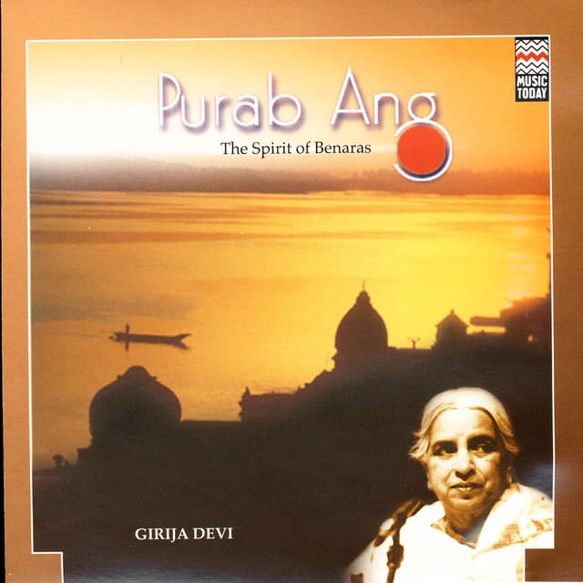 Purab Ang - The Spirit Of Benaras - Girija Devi