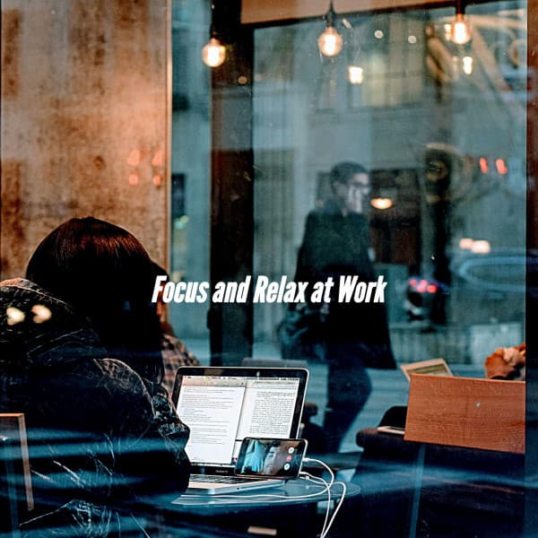 Focus and Relax at Work - Relajante Jazz Bossa Nova