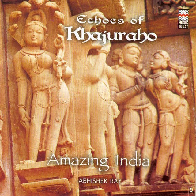 Echoes of Khajuraho - Abhishek Ray