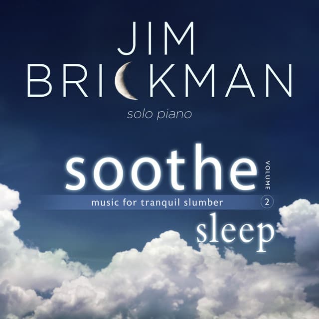 Soothe, Vol. 2: Sleep - Jim Brickman
