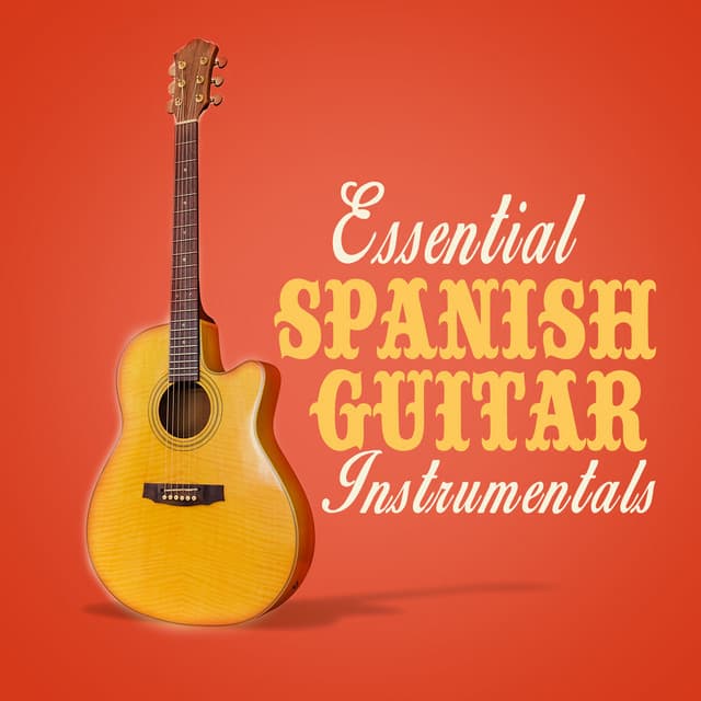 Essential Spanish Guitar Instrumentals - The Acoustic Guitar Troubadours