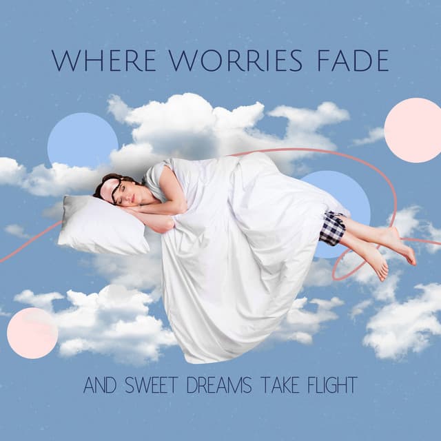 Where Worries Fade and Sweet Dreams Take Flight - Bedtime Songs Academy