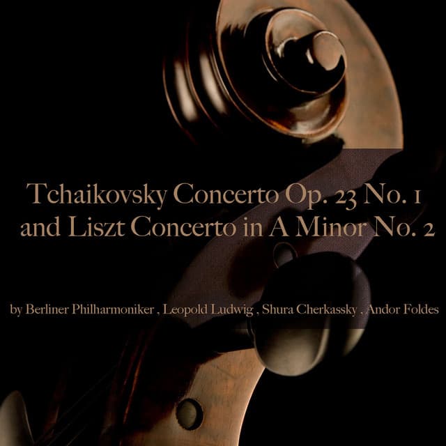 Tchaikovsky: Concerto Op. 23 No. 1 - Liszt: Concerto in A Minor No. 2 - Shura Cherkassky