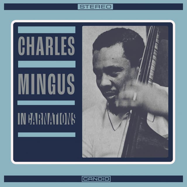 Incarnations - Charles Mingus