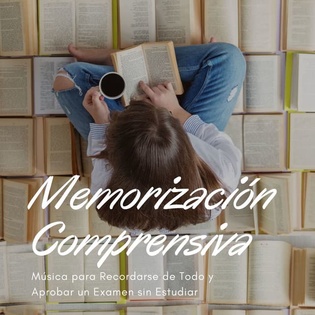 Memorización Comprensiva: Música para Recordarse de Todo y Aprobar un Examen sin Estudiar - Memoria Linda