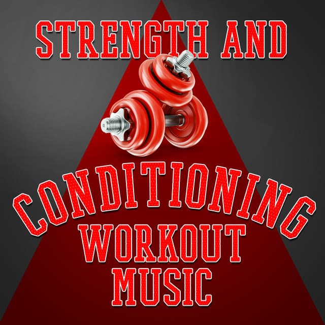 Strength and Conditioning Workout Music - Work Out Music