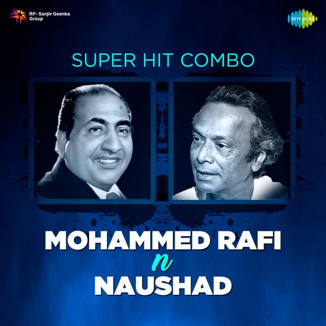Super Hit Combo Mohammed Rafi n Naushad - Mohammed Rafi