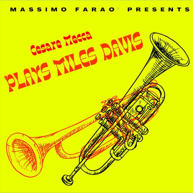 Massimo Faraò Presents Cesare Mecca Plays Miles Davis - Massimo Faraò