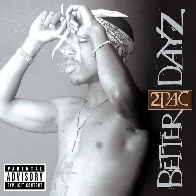 Better Dayz - 2Pac