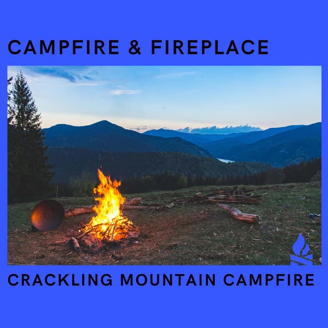 Crackling Mountain Campfire - Campfire & Fireplace