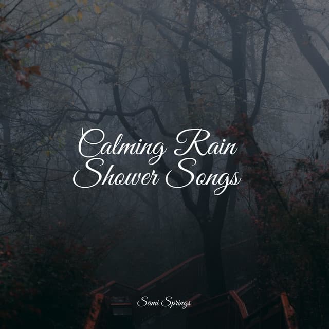 Calming Rain Shower Songs - Pure Serenity Spa Music & Massage Collective Garden & Zen Relaxation Meditation