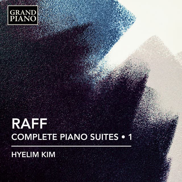 Raff: Complete Piano Suites, Vol. 1 - Joachim Raff