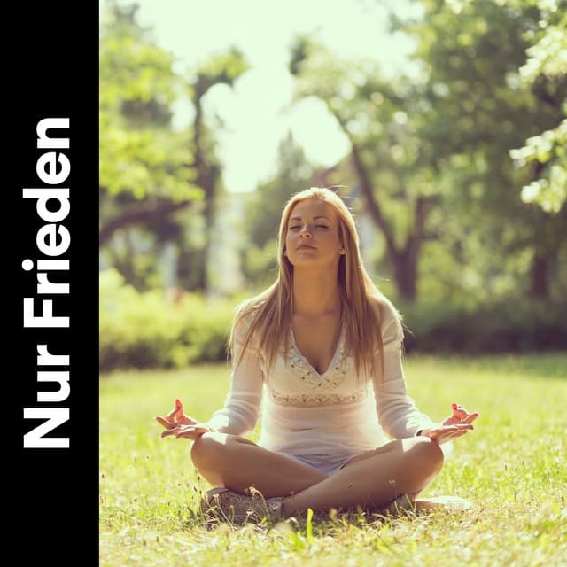 Nur Frieden - Entspannungsmusik