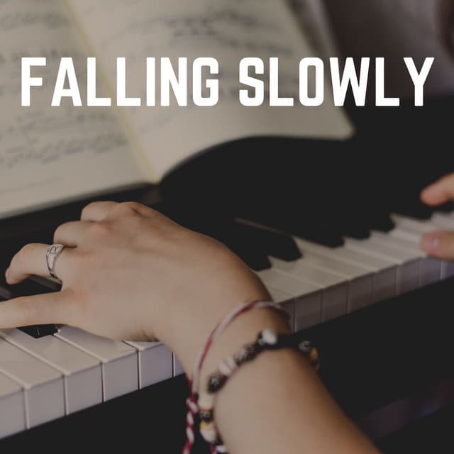 Falling Slowly - Study Piano Relaxation