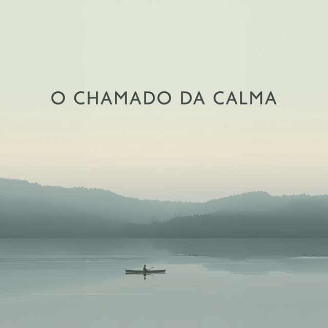 O Chamado da Calma: Paz e Equilíbrio, Acalme seus Nervos, Encontre a Tranquilidade Interior - Academia de Meditação Buddha