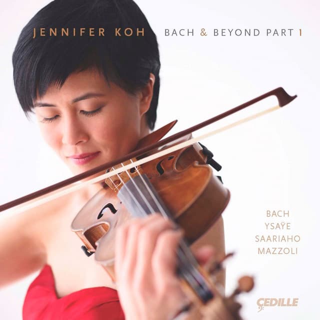 Bach and Beyond, Part I - Jennifer Koh