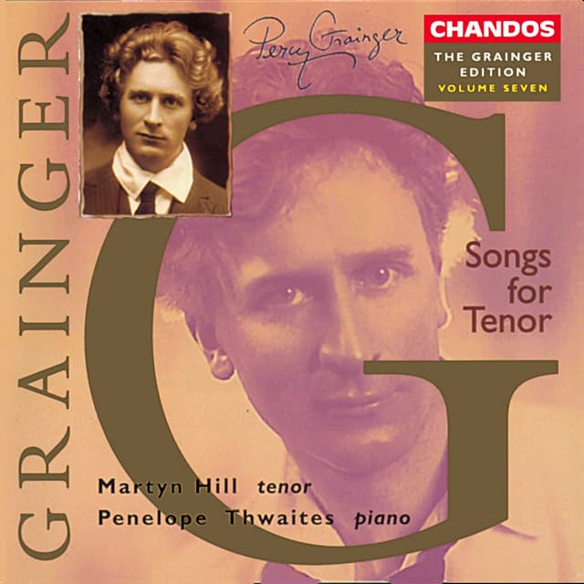 The Grainger Edition, Vol. 7 - Songs for Tenor - Percy Grainger