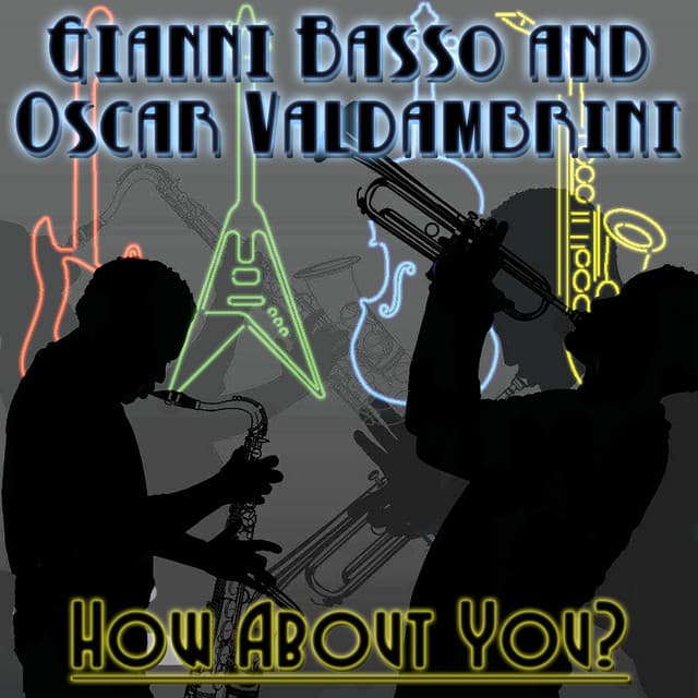 Gianni Basso & Oscar Valdambrini, How About You? - Gianni Basso