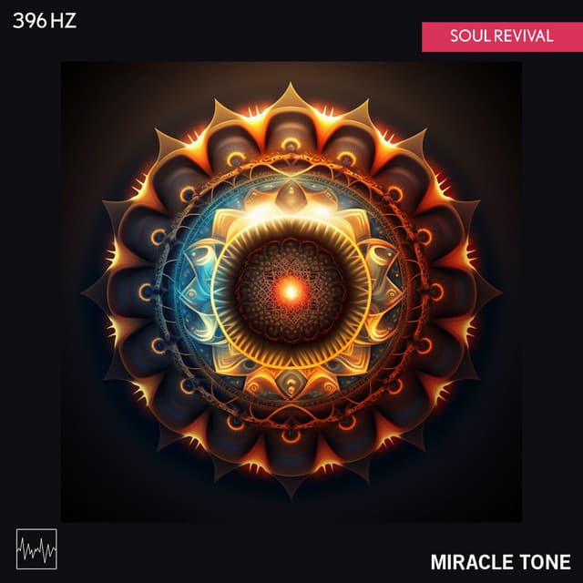 396 Hz - Soul Revival - Miracle Tone