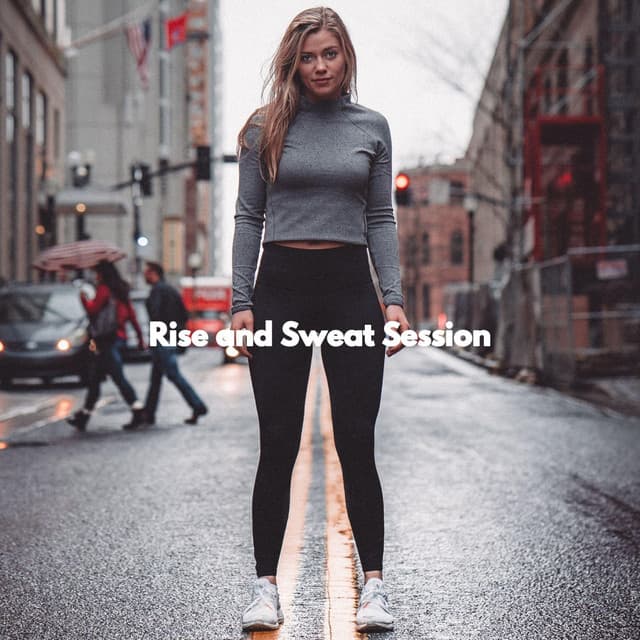 Rise and Sweat Session - #Relaxing