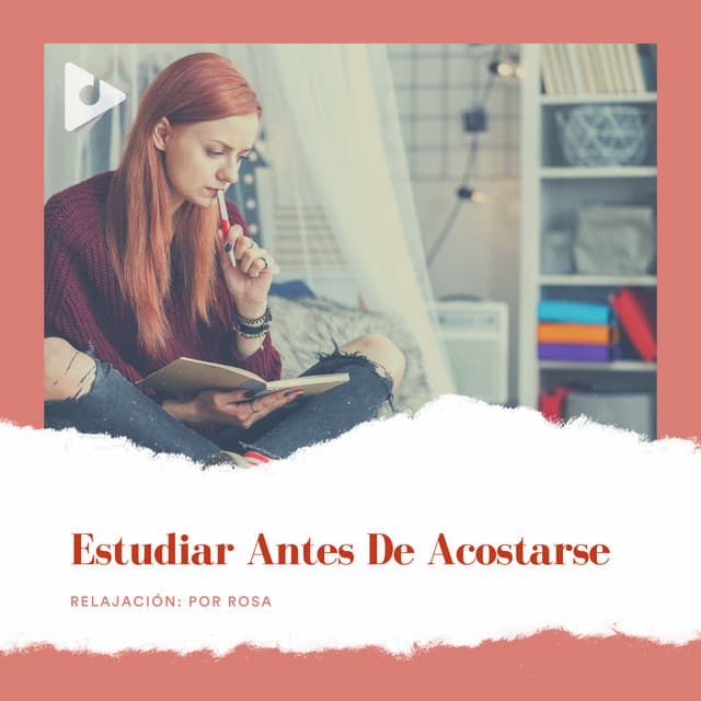 Estudiar Antes de Acostarse - Relajación: Por Rosa