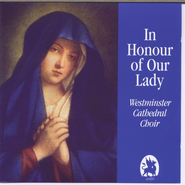 In Honour of Our Lady - Westminster Cathedral Choir