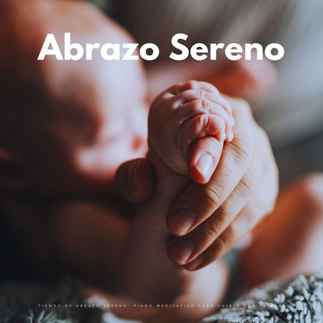 Tiempo De Abrazo Sereno: Piano Meditativo Para Unirse Con Su Bebé - Relajante Piano Jazz