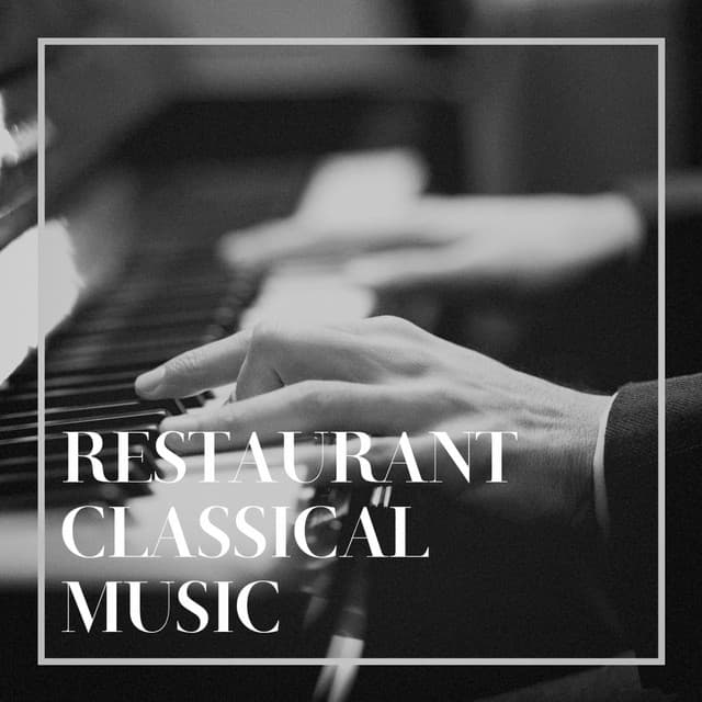 Restaurant Classical Music - Classical Sleep Music