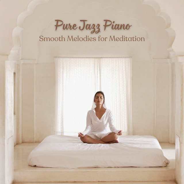 Pure Jazz Piano: Smooth Melodies for Meditation - Jazz 2 Relax