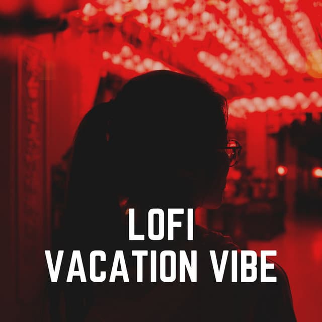 Lofi Vacation Vibe - Lofi Night Drives