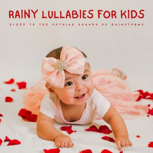 Rainy Lullabies For Kids: Sleep To The Soothing Sounds Of Rainstorms - The Unexplainable Store