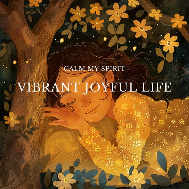 Vibrant Joyful Life - Calm My Spirit