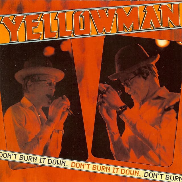 Don’t Burn It Down - Yellowman