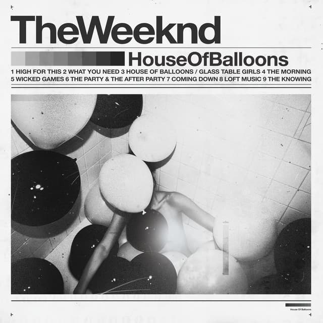 House Of Balloons - The Weeknd