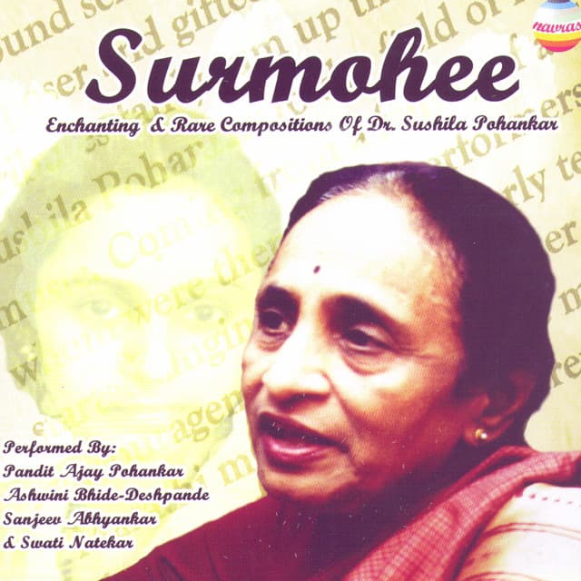 Surmohee: Enchanting & Rare Compositions Of Dr. Sushila Pohankar - Pandit Ajay Pohankar