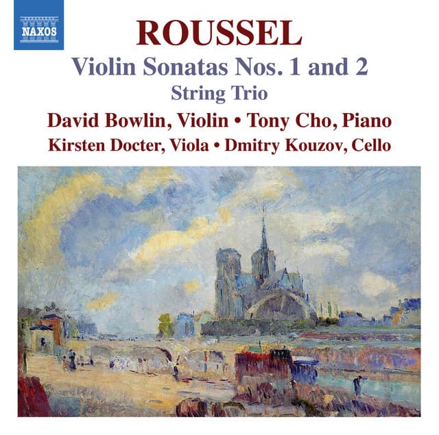 Roussel: Violin Sonatas Nos. 1-2 & String Trio - Albert Roussel