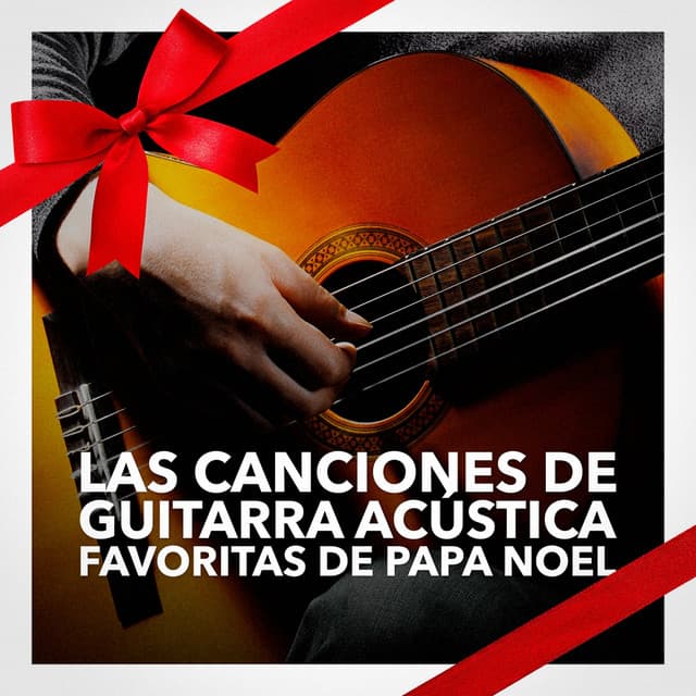 Las Canciones de Guitarra Acústica favoritas de Papa Noel - Guitarra Clásica Española