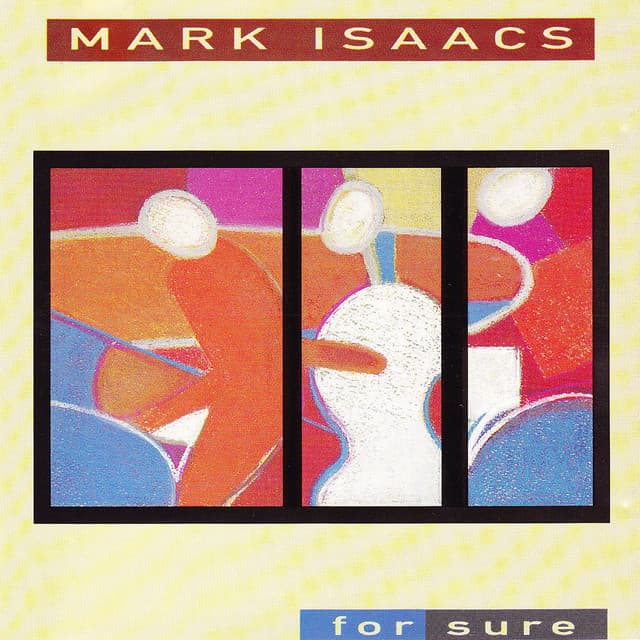 For Sure - Mark Isaacs